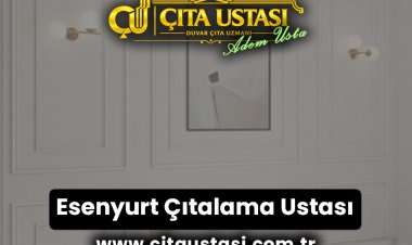 Esenyurt Çıtalama Ustası