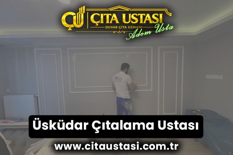 Üsküdar Çıtalama Ustası