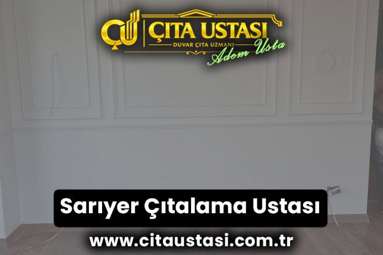Sarıyer Çıtalama Ustası