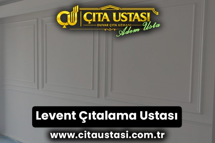 Levent Çıtalama Ustası