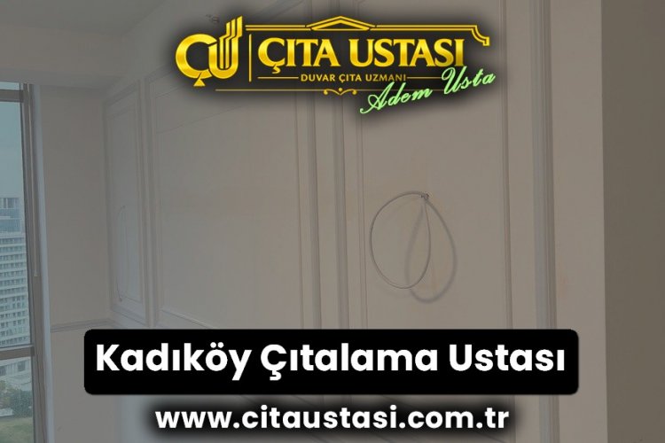 Kadıköy Çıtalama Ustası