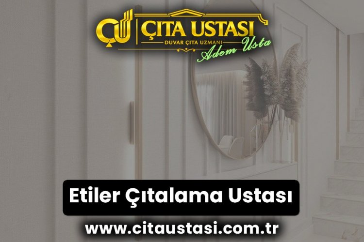 Etiler Çıtalama Ustası