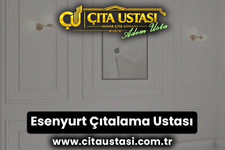 Esenyurt Çıtalama Ustası