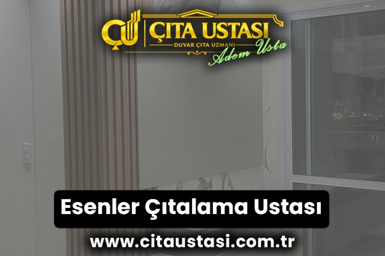 Esenler Çıtalama Ustası