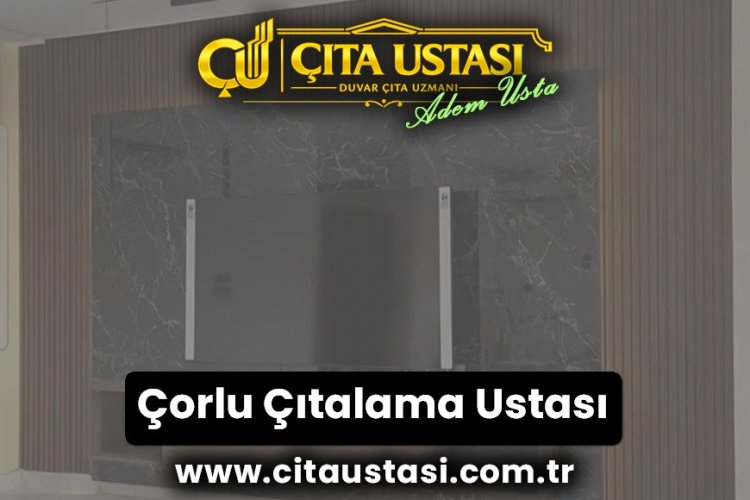 Çorlu Çıtalama Ustası