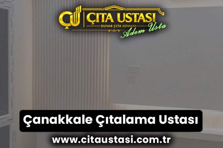 Çanakkale Çıtalama Ustası